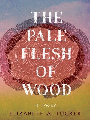 The Pale Flesh of Wood - ebook